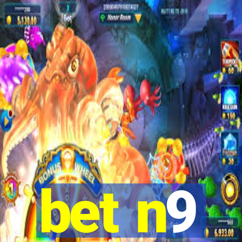 bet n9